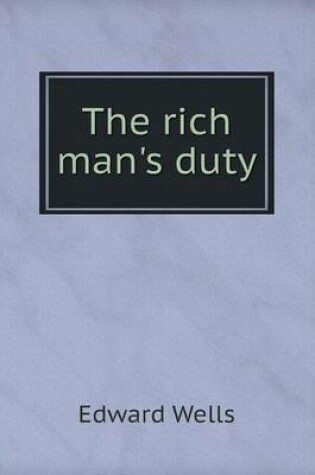 Cover of The rich man's duty