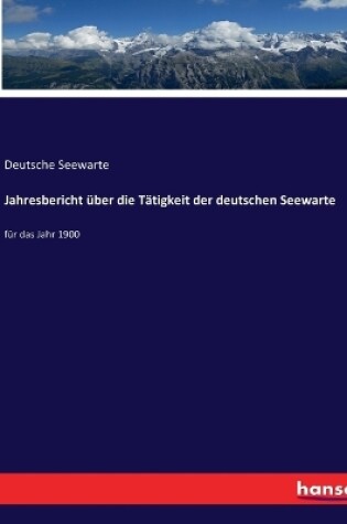 Cover of Jahresbericht über die Tätigkeit der deutschen Seewarte