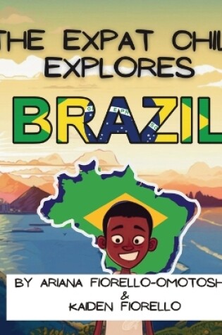 Cover of The Expat Child Explores Brazil