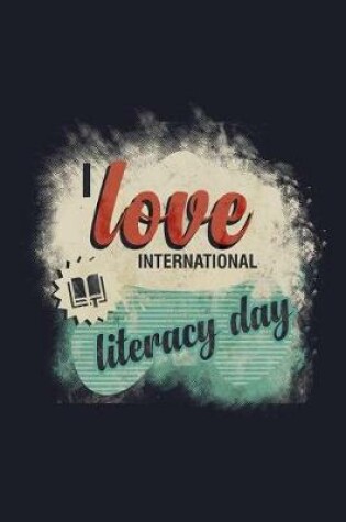 Cover of I Love International Literacy Day