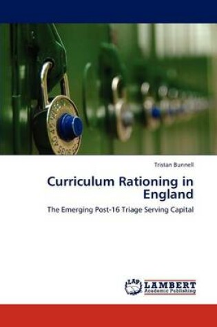 Cover of Curriculum Rationing in England