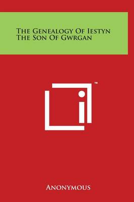 Cover of The Genealogy Of Iestyn The Son Of Gwrgan