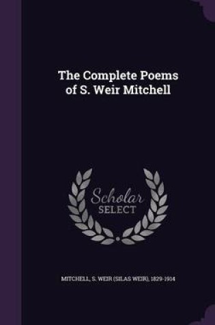 Cover of The Complete Poems of S. Weir Mitchell