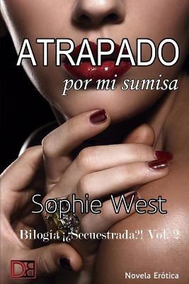 Book cover for Atrapado por mi sumisa