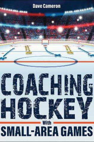 Cover of Coaching Hockey with Small Area Games