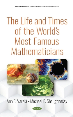 Book cover for The Life and Times of the World's Most Famous Mathematicians