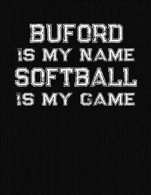 Book cover for Buford Is My Name Softball Is My Game