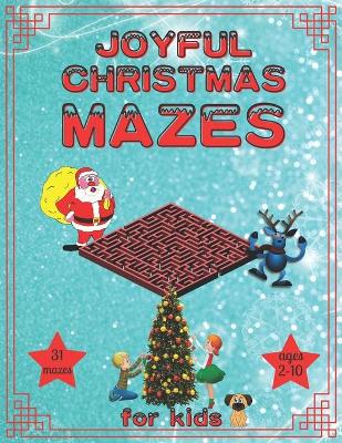 Book cover for Joyful Christmas Mazes for Kids