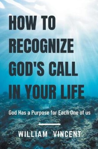 Cover of How to Recognize God's Call in Your Life