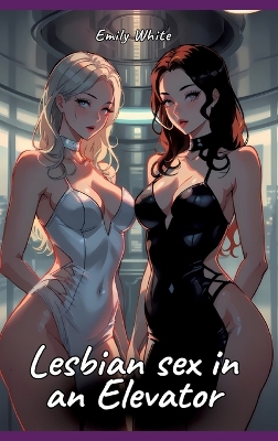 Book cover for Lesbian sex in an Elevator