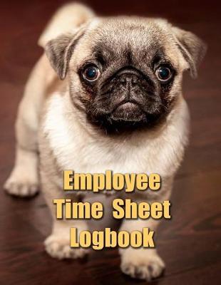 Book cover for Employee Time Sheet Logbook