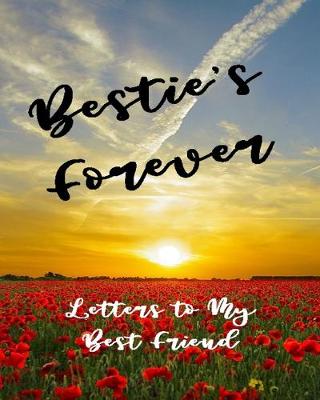 Book cover for Bestie's Forever - Letters To My Best Friend