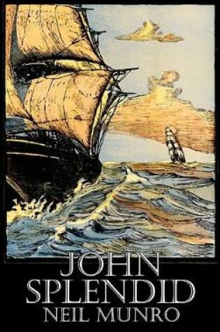 Cover of John Splendid by Neil Munro, Fiction, Classics, Action & Adventure