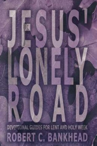 Cover of Jesus Lonely Road