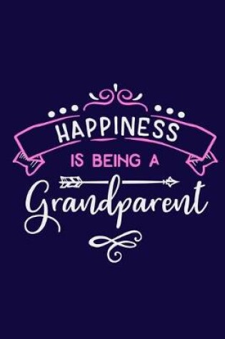 Cover of Happiness Is Being A Grandparent