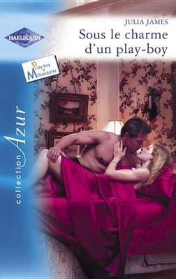 Book cover for Sous Le Charme D'Un Play-Boy (Harlequin Azur)