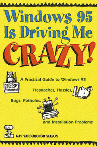 Cover of WINDOWS95 DRIVING ME CRAZY