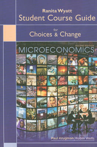 Cover of Choices & Change: Microeconomics, Student Course Guide