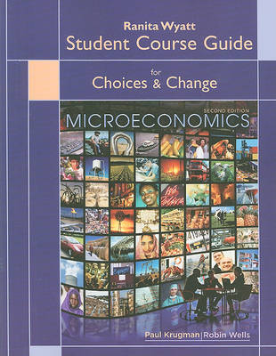 Book cover for Choices & Change: Microeconomics, Student Course Guide