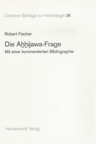 Cover of Die Ahhijawa-Frage
