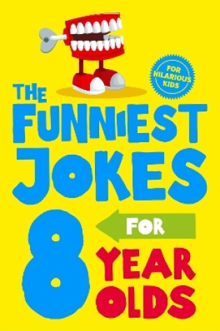 Cover of The Funniest Jokes for 8 Year Olds