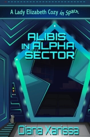 Cover of Alibis in Alpha Sector