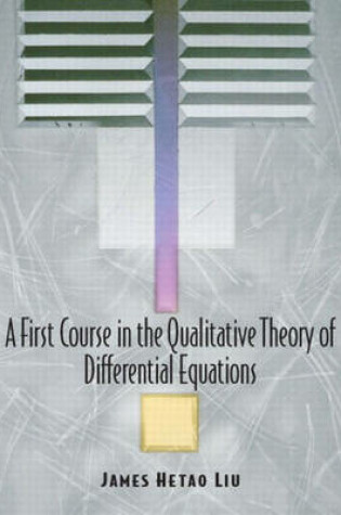 Cover of A First Course in the Qualitative Theory of Differential Equations