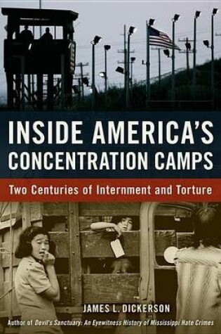 Cover of Inside America's Concentration Camps: Two Centuries of Internment and Torture