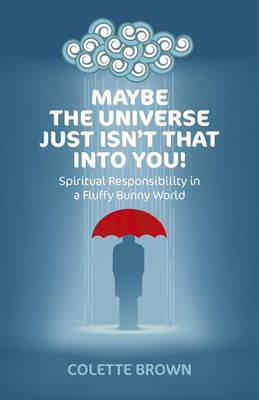 Book cover for Maybe the Universe Just Isn't That Into You!