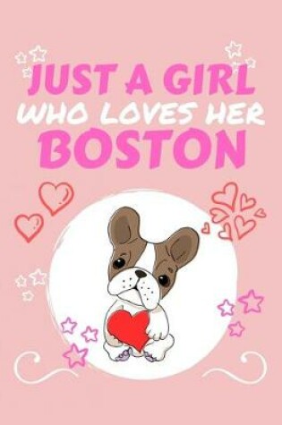 Cover of Just A Girl Who Loves Her Boston
