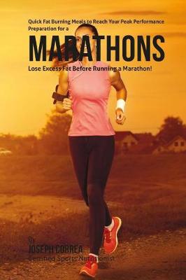 Book cover for Quick Fat Burning Meals to Reach Your Peak Performance Preparation for a Marathon