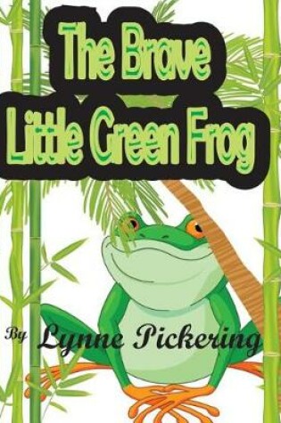 Cover of The Brave Little Green Frog