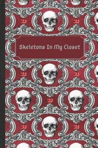 Cover of Skeletons in My Closet Gothic Macabre Journal