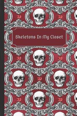 Book cover for Skeletons in My Closet Gothic Macabre Journal