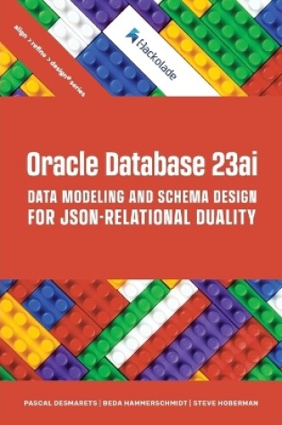 Cover of Oracle Database 23ai Data Modeling and Schema Design for JSON-Relational Duality