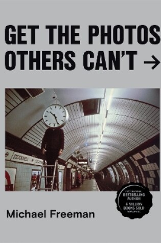 Cover of Get the Photos Others Can't