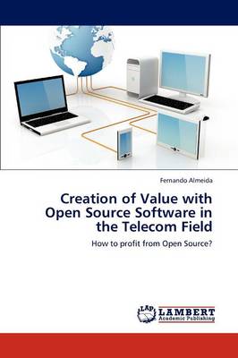 Book cover for Creation of Value with Open Source Software in the Telecom Field