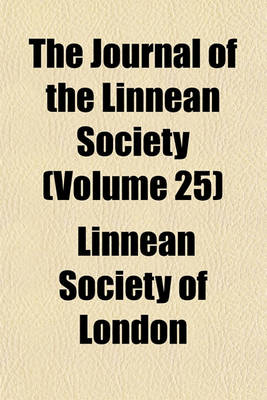 Book cover for The Journal of the Linnean Society (Volume 25)