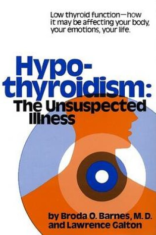 Cover of Hypothyroidism The Unsuspected Illness