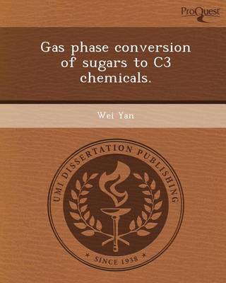 Book cover for Gas Phase Conversion of Sugars to C3 Chemicals