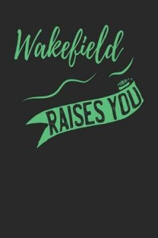 Cover of Wakefield Raises You