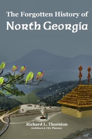 Cover of The Forgotten History of North Georgia