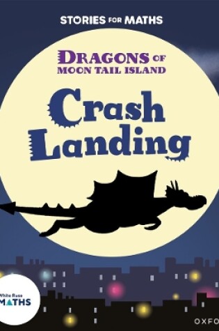 Cover of Stories for Maths: Oxford Reading Level 7: Crash Landing