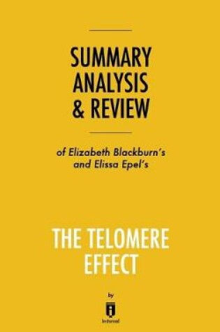 Cover of Summary, Analysis & Review of Elizabeth Blackburn's and Elissa Epel's The Telomere Effect by Instaread