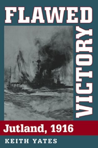 Cover of Flawed Victory: Jutland 1916