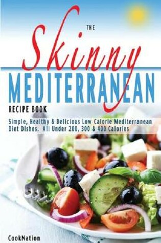 Cover of The Skinny Mediterranean Recipe Book