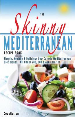 Book cover for The Skinny Mediterranean Recipe Book