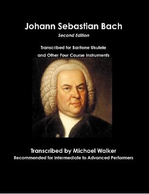 Book cover for Johann Sebastian Bach Transcribed for Baritone Ukulele and Other Four Course Instruments