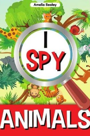 Cover of I Spy Animals