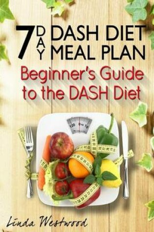 Cover of 7 Day Dash Diet Meal Plan